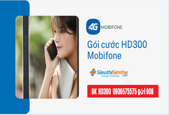 Cách đăng ký gói cước HD300 Mobifone có Maximum ưu đãi Data
