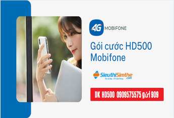 Gói cước HD500 Mobifone - Ưu đãi khủng chi tiết cách đăng ký
