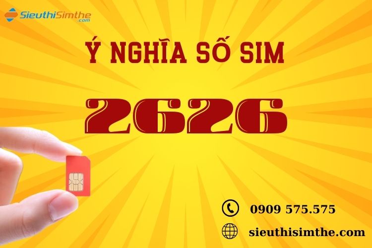 Ý Nghĩa Số Sim 2626: Sự kết hợp hài hòa của tài lộc và cân bằng trong phong thuỷ