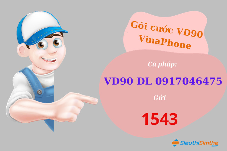 Gói cước VD90 VinaPhone: Ưu đãi 30GB + phút gọi không giới hạn