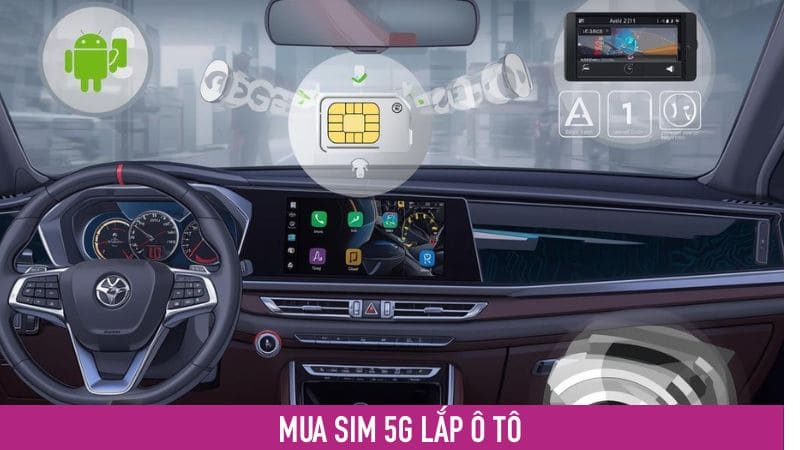 Mua Sim Ô Tô Chọn Sim Nào Giá Ngon Bổ Rẻ ?