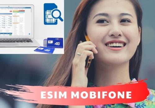 eSim MobiFone là gì? Đổi eSim MobiFone tại nhà được không?