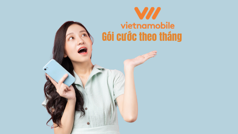 Các gói cước gọi theo tháng rẻ nhất Vietnamobile  